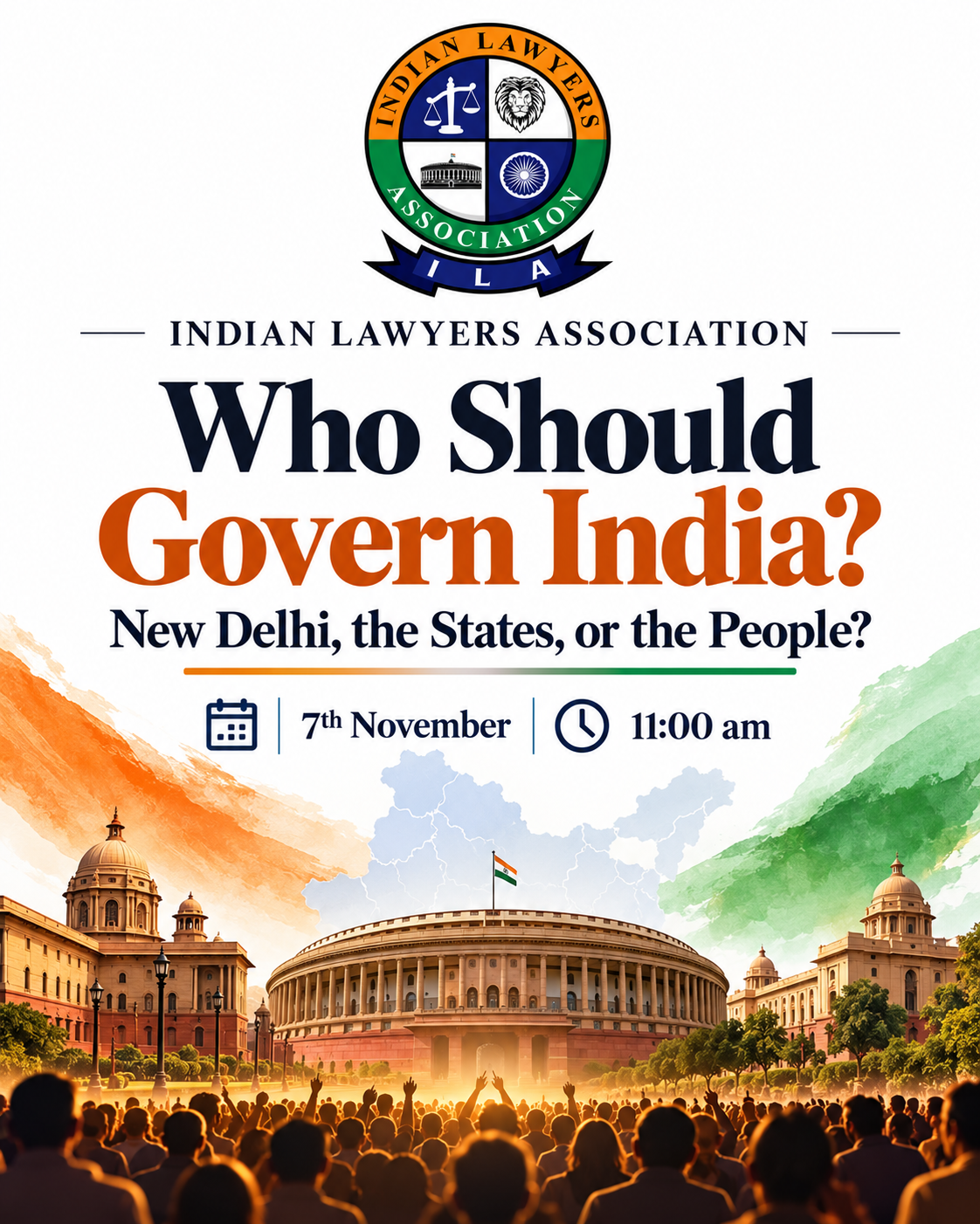 ILA National Webinar | Who Should Govern India? New Delhi, the States, or the People? -  7 November 2026